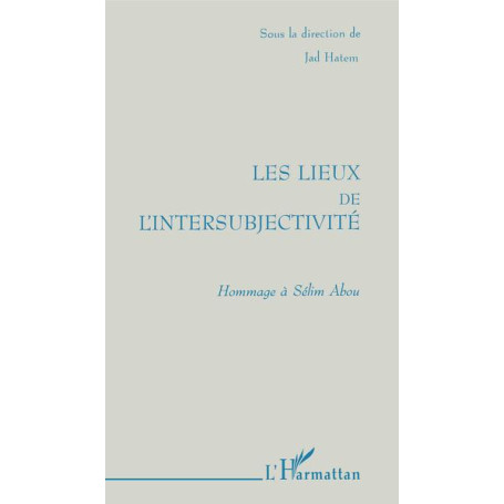 Les Lieux de l'intersubjectivité