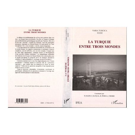 LA TURQUIE ENTRE TROIS MONDES