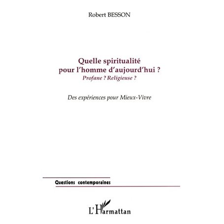 QUELLE SPIRITUALITÉ POUR L'HOMME D'AUJOURD'HUI ?