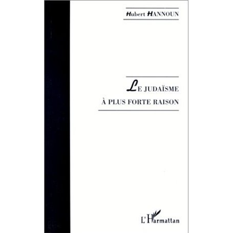 LE JUDAÏSME À PLUS FORTE RAISON