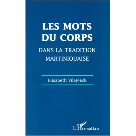Les mots du corps dans la tradition martiniquaise