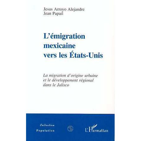 L'EMIGRATION MEXICAINE VERS LES ETATS-UNIS