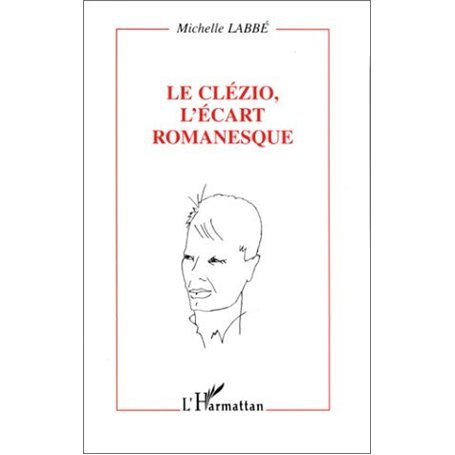 Le Clézio, l'écart romanesque