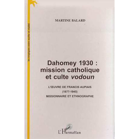 DAHOMEY 1930 : MISSION CATHOLIQUE ET CULTE VODOUN