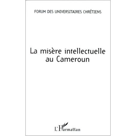 LA MISÈRE INTELLECTUELLE AU CAMEROUN