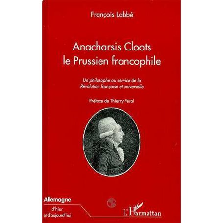 ANACHARSIS CLOOTS LE PRUSSIEN FRANCOPHILE
