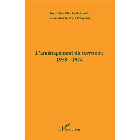L'AMENAGEMENT DU TERRITOIRE 1958-1974