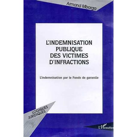 L'INDEMNISATION PUBLIQUE DES VICTIMES D'INFRACTIONS
