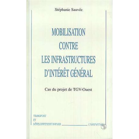 MOBILISATION CONTRE LES INFRASTRUCTURES D'INTERET GENERAL