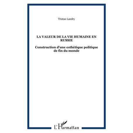 LA VALEUR DE LA VIE HUMAINE EN RUSSIE