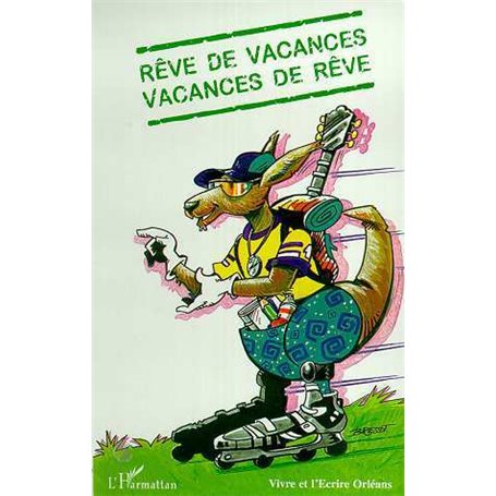Rêves de vacances, vacances de rêve