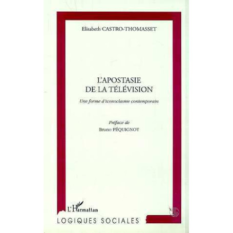 L'APOSTASIE DE LA TELEVISION