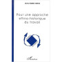 POUR UNE APPROCHE ETHNO-HISTORIQUE DU TRAVAIL