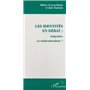 LES IDENTITÉS EN DÉBAT : Intégration ou muticulturalisme ?