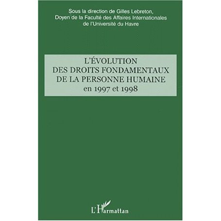 L'ÉVOLUTION DES DROITS FONDAMENTAUX DE LA PERSONNE HUMAINE EN 1997 ET 1998