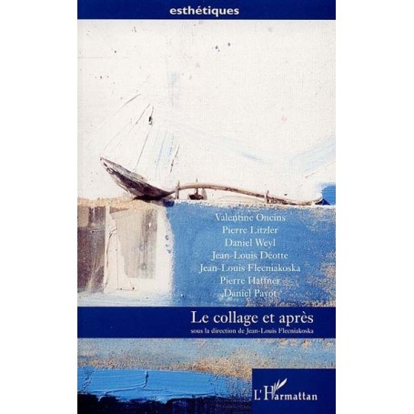 LE COLLAGE ET APRÈS