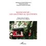 MADAGASCAR : LES ANCÊTRES AU QUOTIDIEN