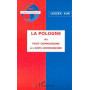 LA POLOGNE DU POST-COMMUNISME A L'ANTI-COMMUNISME