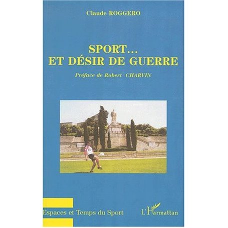 SPORT…ET DÉSIR DE GUERRE