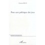 POUR UNE POLITIQUE DES JEUX