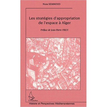 LES STRATÉGIES D'APPROPRIATION DE L'ESPACE À ALGER