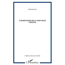 L'HABITATION DE LA NOUVELLE CHANCE