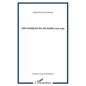 SOUVENIRS DE MA JEUNESSE 1919-1945