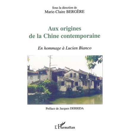 AUX ORIGINES DE LA CHINE CONTEMPORAINE