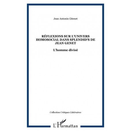 RÉFLEXIONS SUR L'UNIVERS HOMOSOCIAL DANS SPLENDID'S DE JEAN GENET