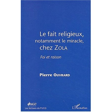 LE FAIT RELIGIEUX, NOTAMMENT LE MIRACLE, CHEZ ZOLA