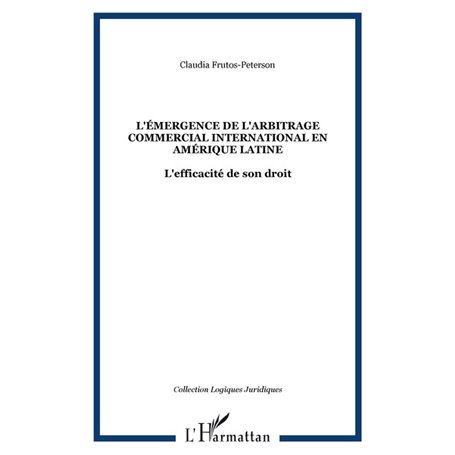 L'Émergence de l'arbitrage commercial international en Amérique latine