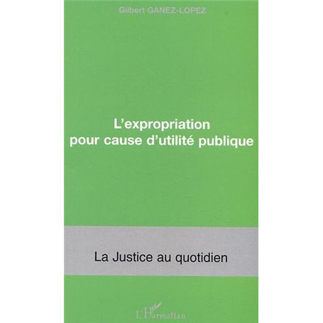 L'expropriation pour cause d'utilié publique
