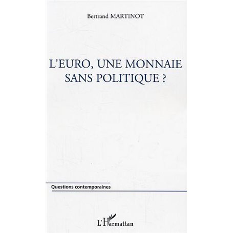 L'euro, une monnaie sans politique ?