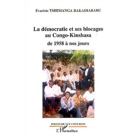 La démocratie et ses blocages au Congo-Kinshasa de 1958 à nos jours