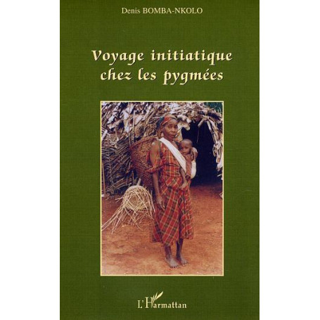 Voyage initiatique chez les pygmées