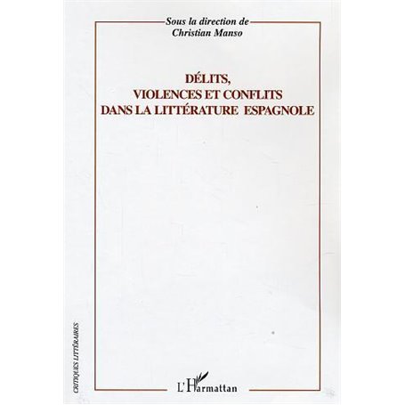 Délits, violence et conflits dans la littérature espagnole