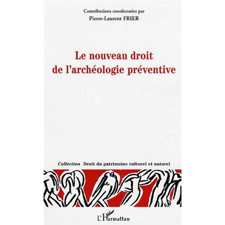 Le nouveau droit de l'archéologie préventive