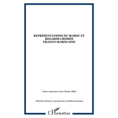 Représentations du Maroc et regards croisés franco-marocains