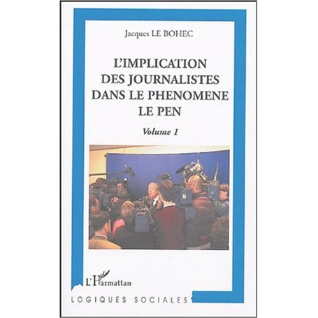 L'implication des journalistes dans le phénomène Le Pen