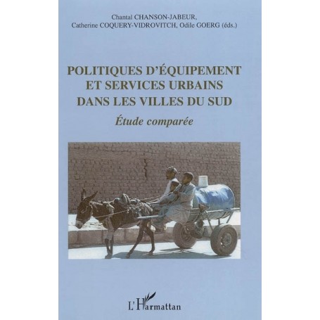 Politiques d'équipement et services urbains dans les villes du Sud