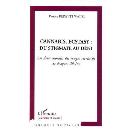 Cannabis, Ecstasy : du stigmate au déni