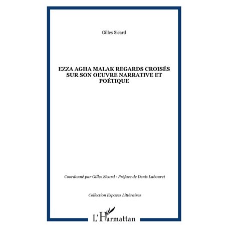 Ezza Agha Malak Regards croisés sur son oeuvre narrative et poétique
