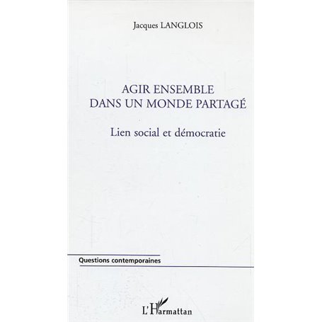 Agir ensemble dans un monde partagé