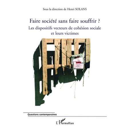 Faire société sans faire souffrir ?