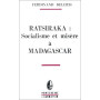 Ratsiraka: socialisme et misère à Madagascar