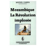 Mozambique - La révolution implosée