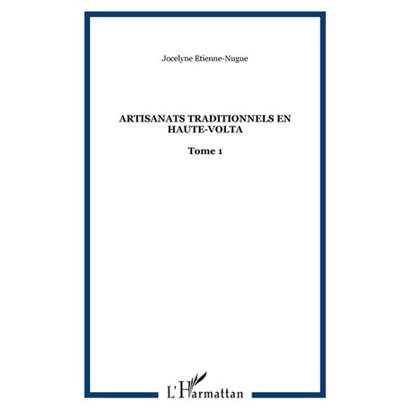 Artisanats traditionnels en Haute-Volta