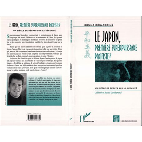 Le Japon, Première Superpuissance Pacifiste ? un Siècle de Débats Sur la Sécurité