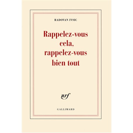 Rappelez-vous cela, rappelez-vous bien tout