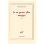 Je ne pense plus voyager